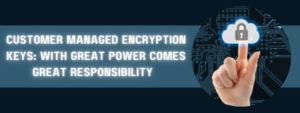 customer managed encryption keys pps