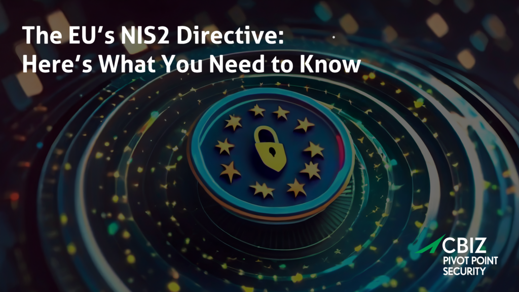 The EU’s NIS2 Directive: Here’s What You Need To Know - Pivot Point ...