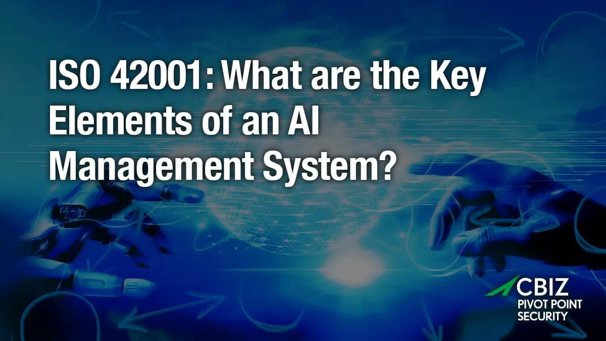 ISO 42001: What Are The Key Elements Of An AI Management System?