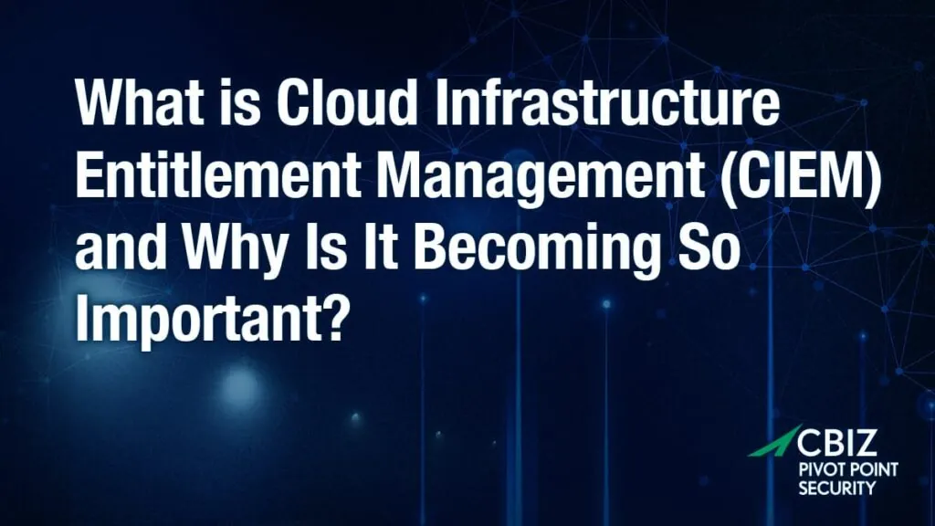 What is Cloud Infrastructure Entitlement Management (CIEM)